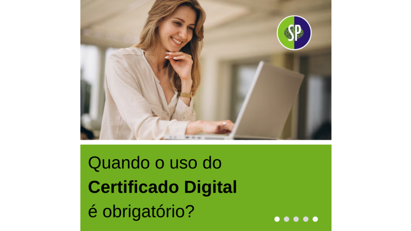 Quando o uso do Certificado Digital é obrigatório
